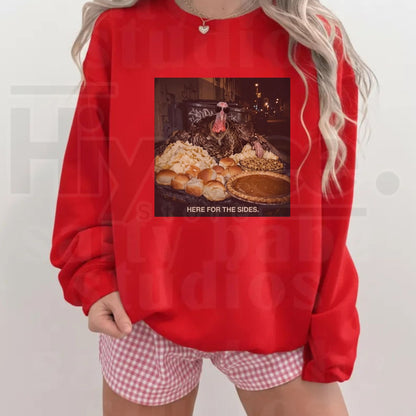Here For The Sides Thanksgiving Sweatshirt, Funny Food Lover Friendsgiving Graphic Top