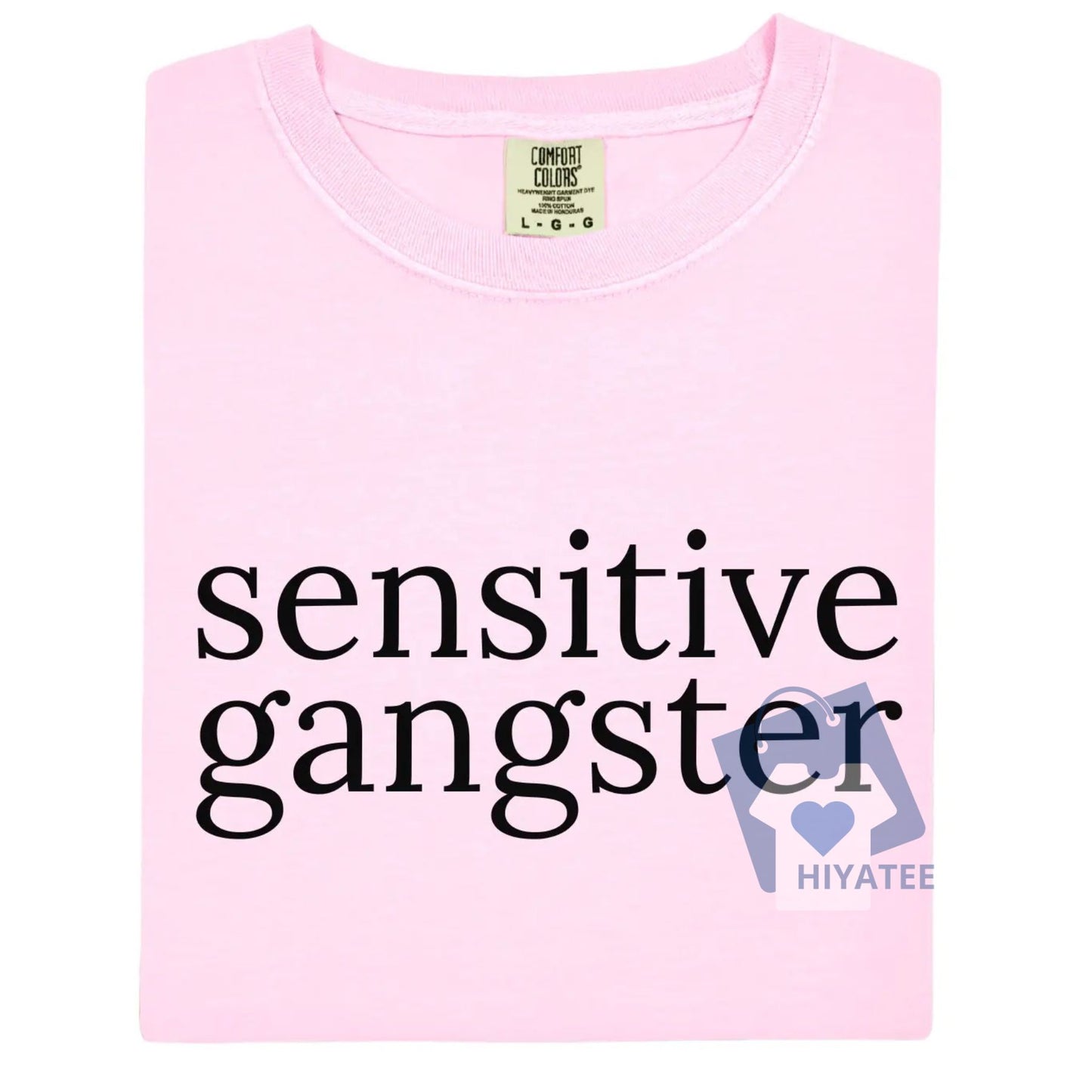 Sensitive Gangster T-Shirt – Bold & Ironic Streetwear Tee for Men & Women