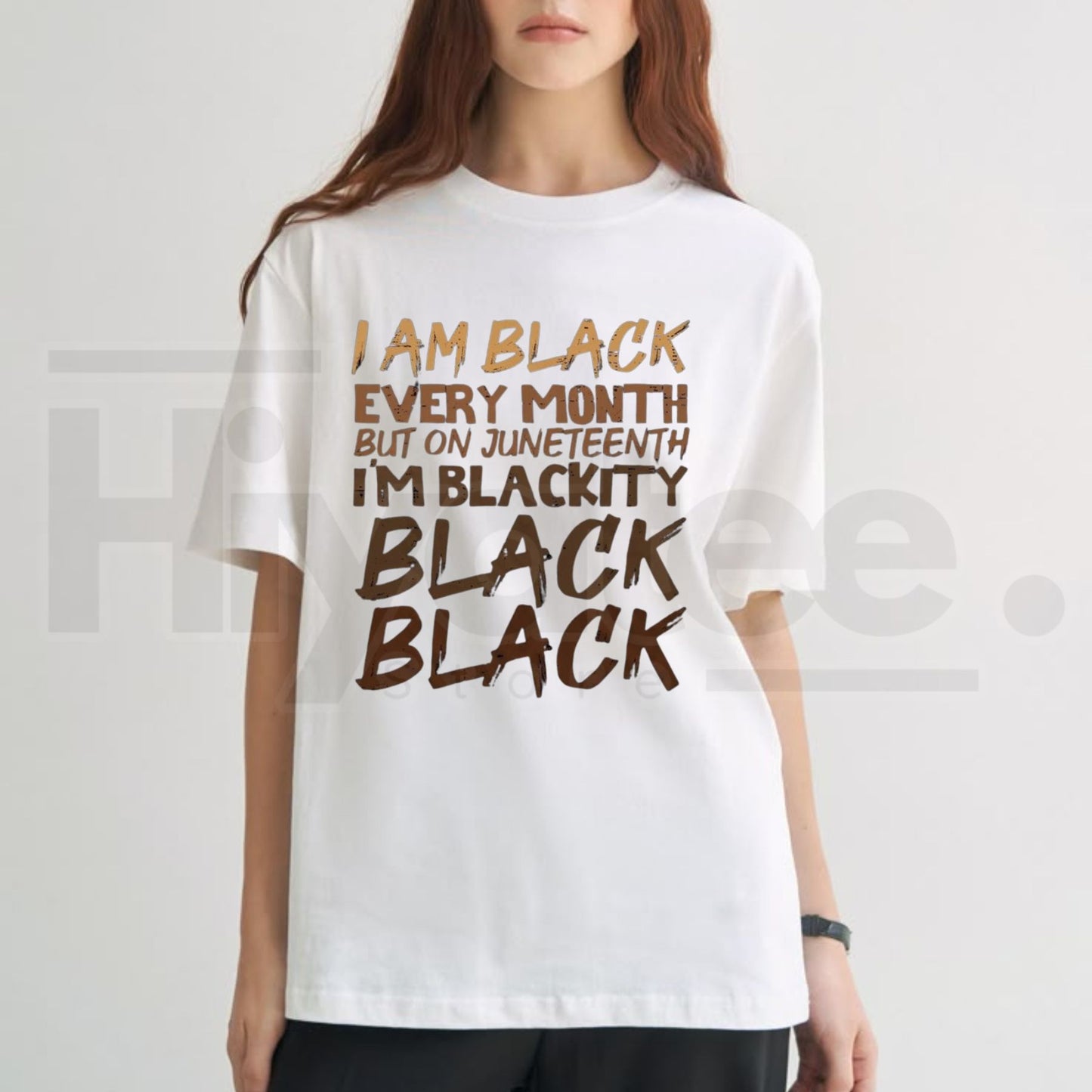 I Am Black Every Month Juneteenth T-Shirt – Blackity Black History Pride Graphic Tee