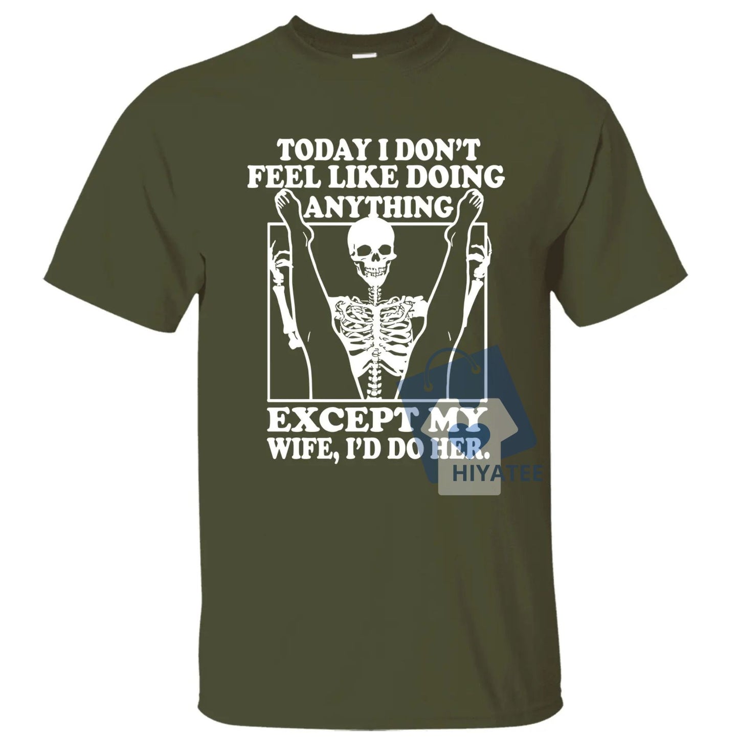 Funny Husband T-Shirt – “Today I Don’t Feel Like Doing Anything Except My Wife” Tee – Father’s Day Gift, Classic Cotton Crewneck