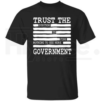 "Everything Is Fine. Trust Your Government." Deep State Redacted T-Shirt
