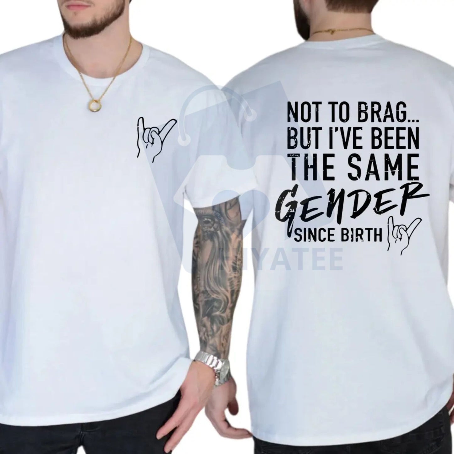 "Not To Brag But I've Been The Same Gender Since Birth" T-shirt – Funny Unisex Graphic Tee