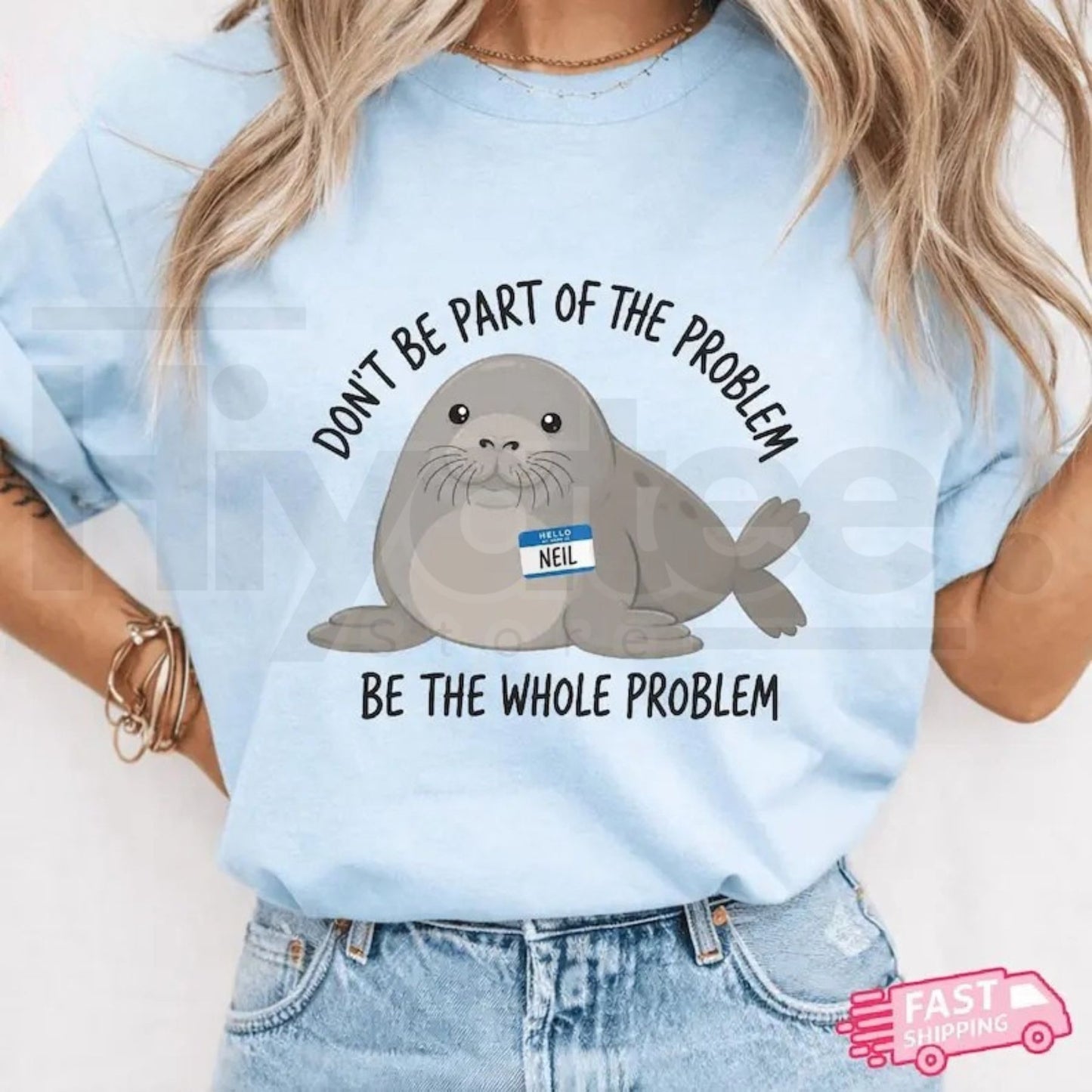 Funny Neil the Seal Shirt – Be the Whole Problem Tee