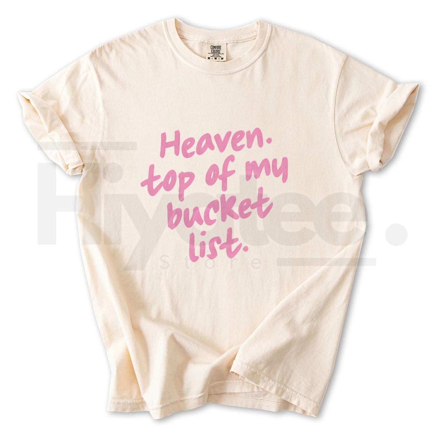 Comfort Colors® Heaven Top of My Bucket List Shirt – Trendy Religious Women's T-Shirt