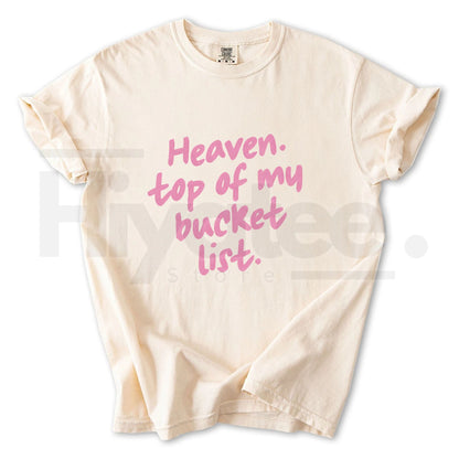 Comfort Colors® Heaven Top of My Bucket List Shirt – Trendy Religious Women's T-Shirt