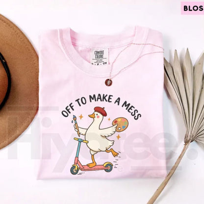 Comfort Colors Off To Make A Mess Artist Goose Tee