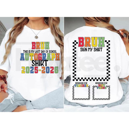 "Bruh It’s My Last Day" – Funny School Out Autograph Graphic Top