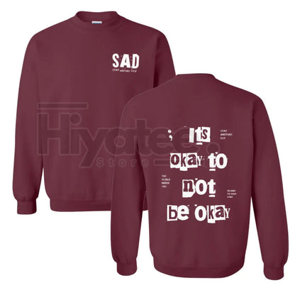 Stay Another Day "It's Okay To Not Be Okay" 2.0 Sweatshirt: Mental Health Awareness Crewneck, Casual Stylish Pullover Top, Long Sleeve Underwear Biker