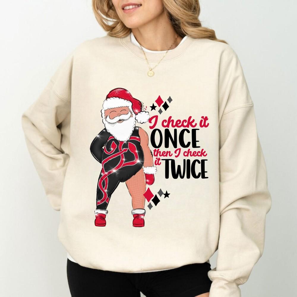 I Check It Once, Then I Check It Twice Christmas Sweatshirt