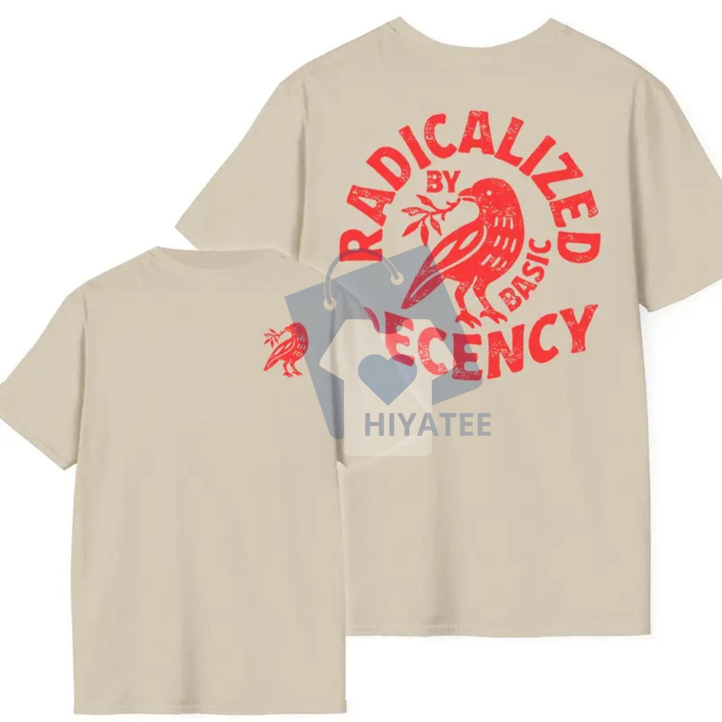 "Radicalized By Basic Decency" T-Shirt – Political Protest & Social Justice Tee