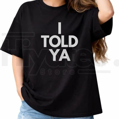 I Told Ya T-Shirt – Retro Challengers Movie Graphic Tee
