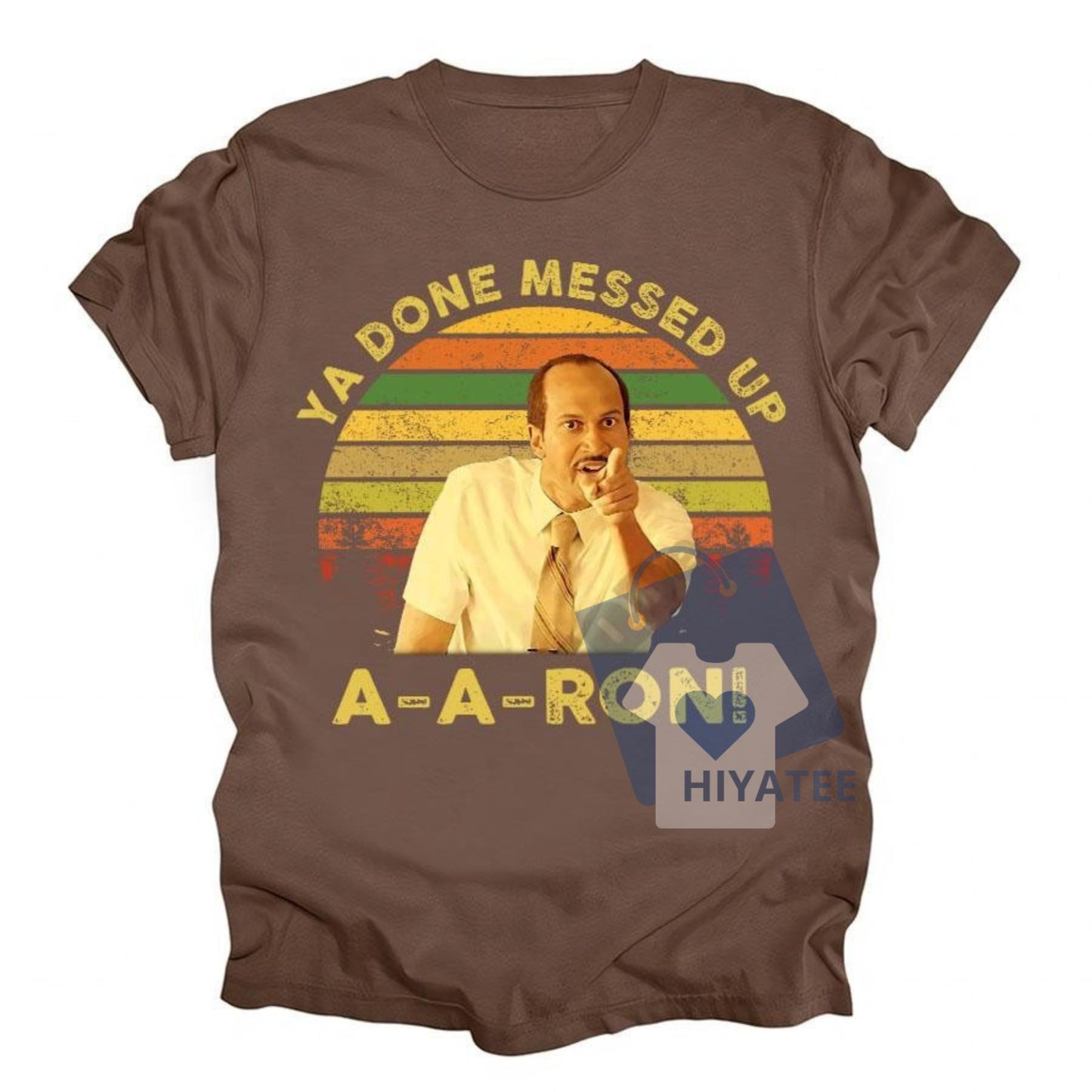 Ya Done Messed Up A-A-Ron T-Shirt – Key & Peele Vintage Quote Tee, Unisex Funny Retro Sunset Graphic Shirt
