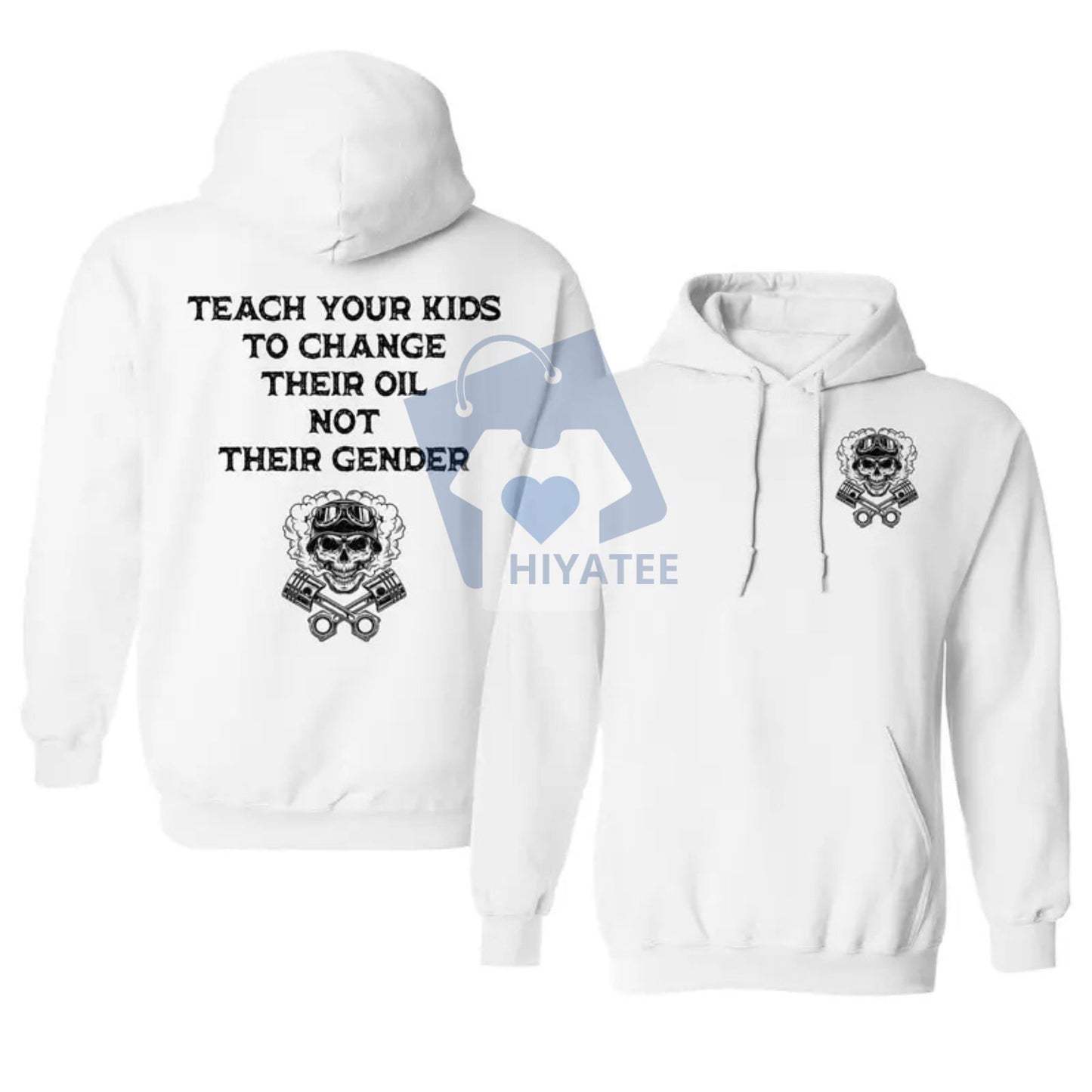 "Teach Your Kids To Change Their Oil Not Their Gender" Statement Hoodie – Printed Graphic Pullover, Bold Political & Social Slogan Sweatshirt, Daily Casual Menswear