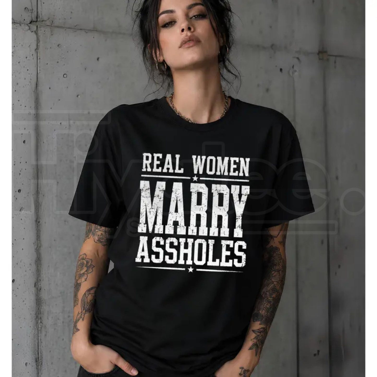 Real Women Marry T-Shirt – Funny Sarcastic Wife Graphic Tee