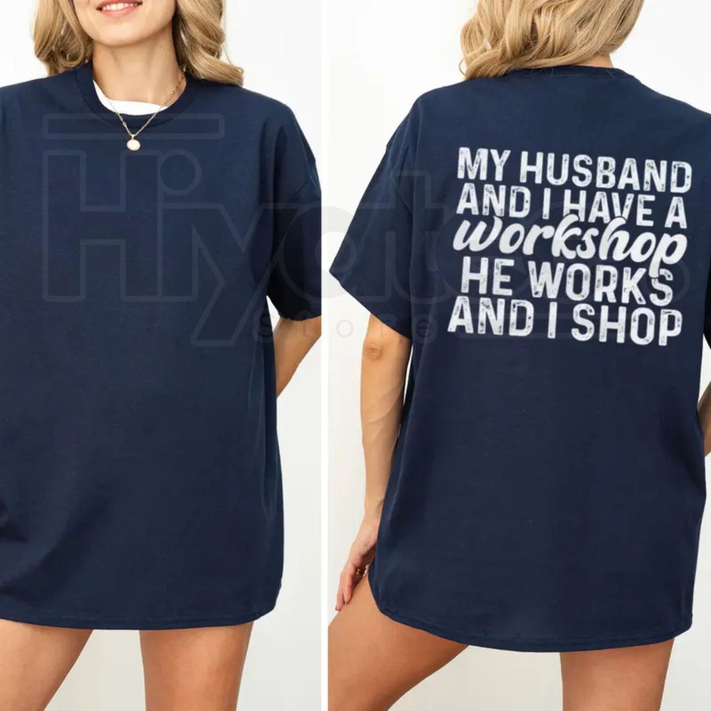 My Husband And I Have A Workshop T-Shirt – Funny Sarcastic Wife Graphic Tee