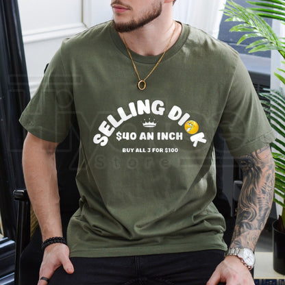 Selling Dick Funny Adult Meme T-Shirt – Offensive Humorous Innuendo Top for Men