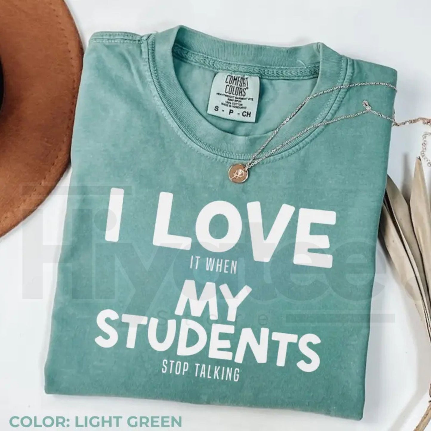 Comfort Colors® I Love It When My Students Stop Talking Shirt – Funny Sarcastic Teacher Tee