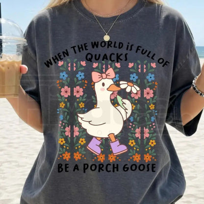 Be a Porch Goose Pun Tee – Funny Graphic Shirt, Women's Everyday Comfy T-Shirt
