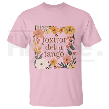 Foxtrots Deltas Tangos Boho Floral T-Shirt – Funny Military Phonetic Humor Tee