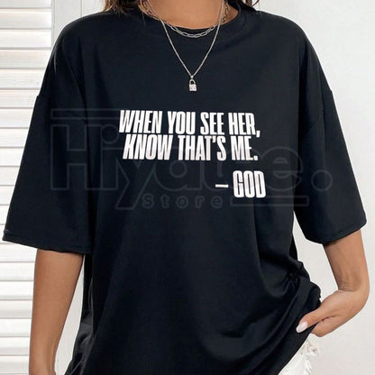 "When You See Her" God T-Shirt – Inspirational Christian Graphic Tee