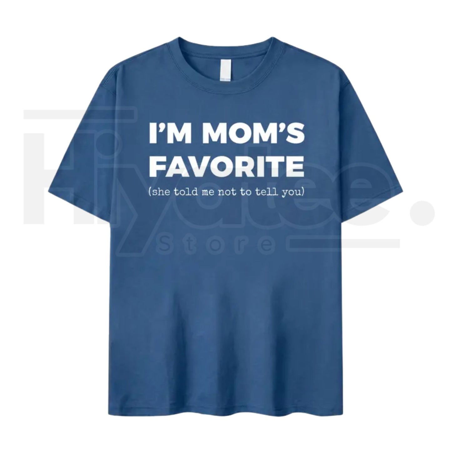 I'm Mom's Favorite T-Shirt – Funny Sarcastic Family Joke Graphic Tee