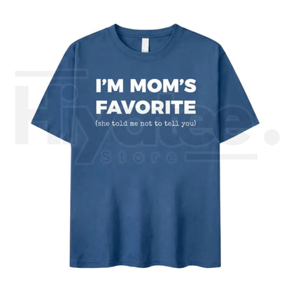 I'm Mom's Favorite T-Shirt – Funny Sarcastic Family Joke Graphic Tee