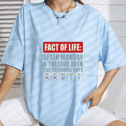 Fact Of Life WTF Calendar T-Shirt – Relatable Weekday Joke Gift Graphic Tee