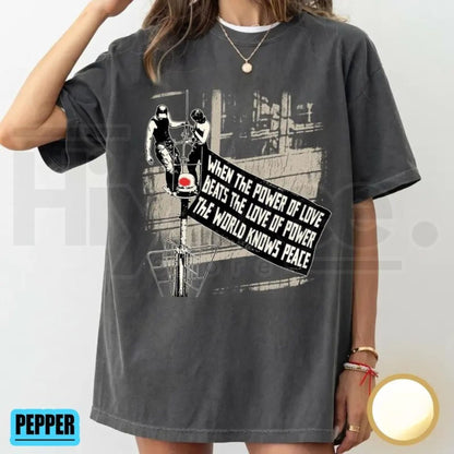 When The Power Of Love Beats The Love Of Power T-Shirt – Viral Peace Banner Tee
