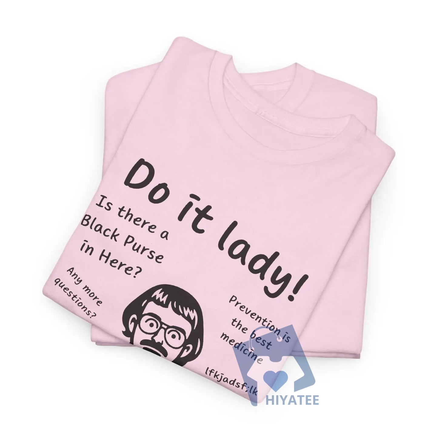 Do It, Lady – Funny Quote Tee Inspired by Chit Energy & Sass