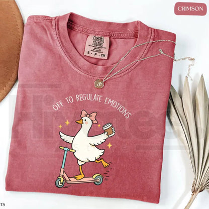 Comfort Colors Off To Regulate Emotions Shirt Silly Goose Mental Health Tee
