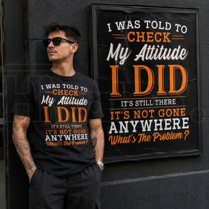 Men's Sarcastic Attitude Quote T-Shirt – Funny Crew Neck Graphic Tee