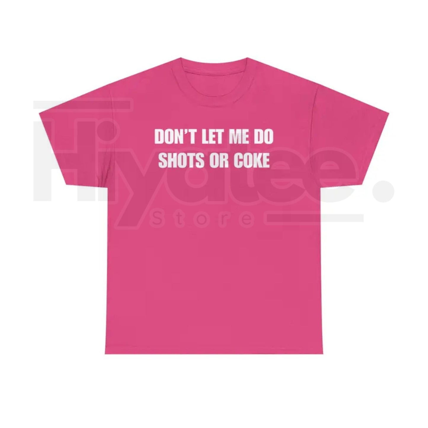 "Don't Let Me" – Funny Alcohol Shots Heavy Cotton Top