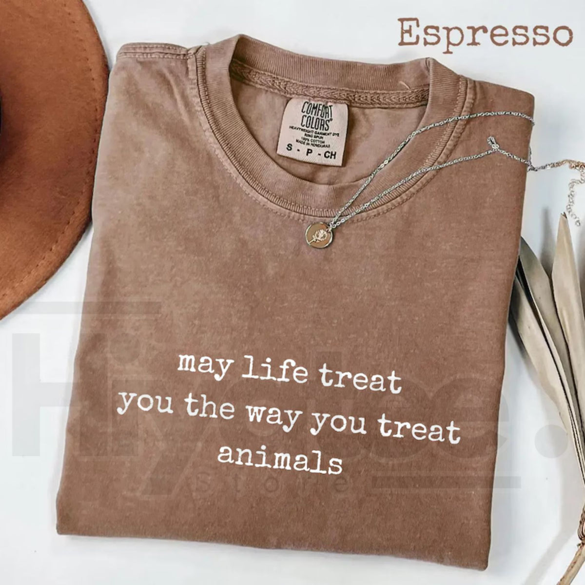 Comfort Colors May Life Treat You Animal Kindness Tee