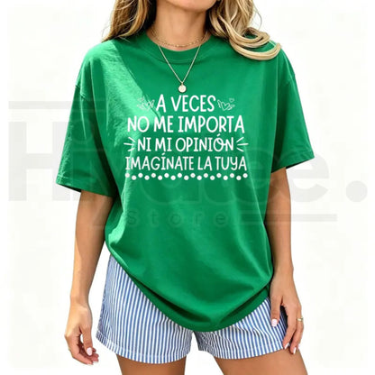 A Veces No Me Importa Ni Mi Propia Opinion T-Shirt – Funny Spanish Quote Tee