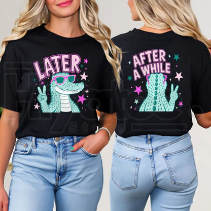 Later Alligator Vintage Graphic T-Shirt – After A While Crocodile Funny Retro Tee