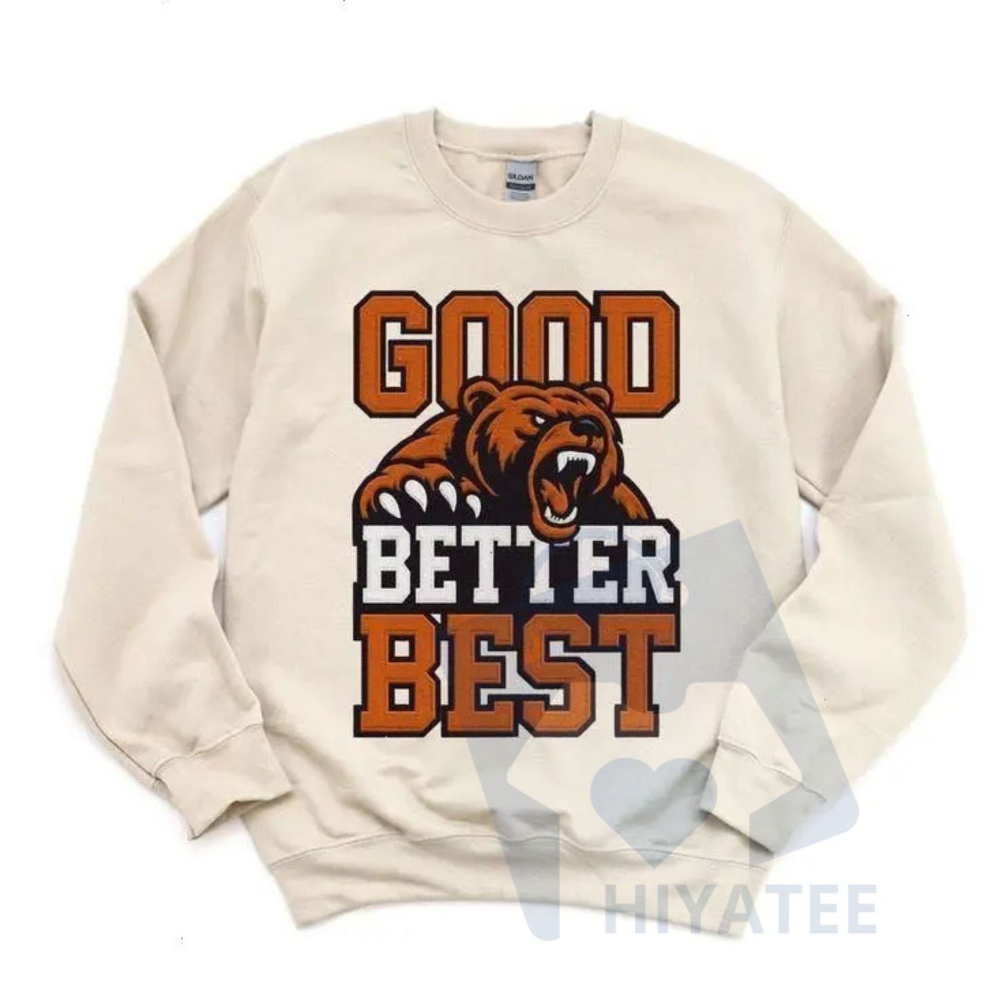 Good Better Best Print Sweatshirt: Bear Football Fans Vintage Pullover, Retro Mascot Game Day Crewneck, Unisex Sportswear Gift