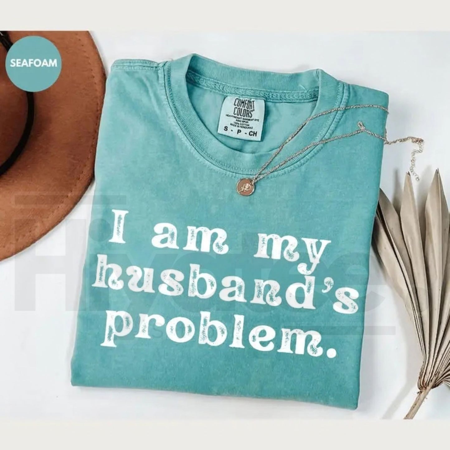 Comfort Colors® I’m My Husband’s Problem T-Shirt – Funny Sarcastic Marriage Humor Wife Tee