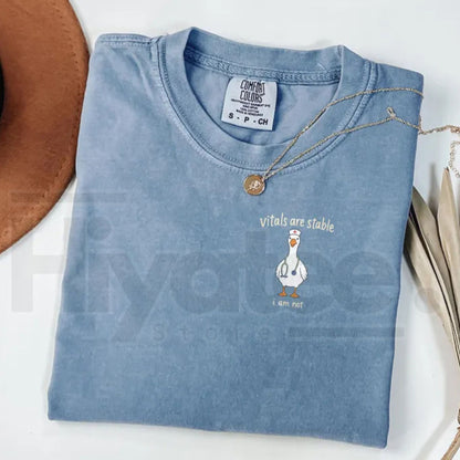 Comfort Colors Vitals Are Stable I Am Not Funny Goose Nurse Tee