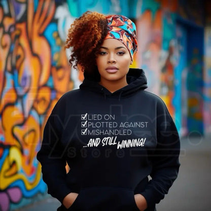 "Still Winning" Motivational Hoodie – Resilience Streetwear, Lied On Plotted Against Pullover for Men & Women