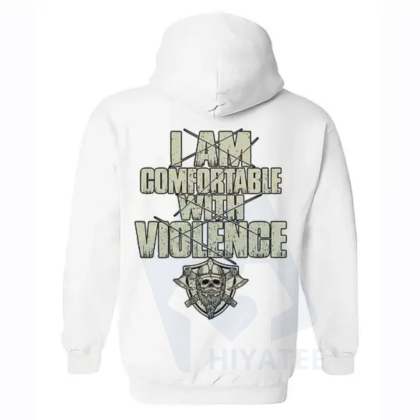 "I Am Comfortable With Violence" Hoodie