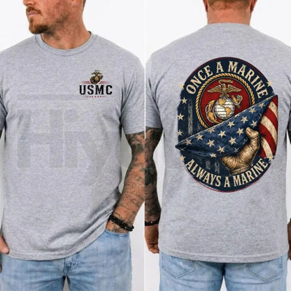 Once a Marine Always a Marine T-Shirt – USMC Veteran Patriotic Graphic Tee