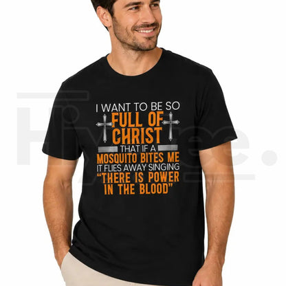 Full Of Christ Mosquito T-Shirt – Funny Christian Humor Graphic Tee