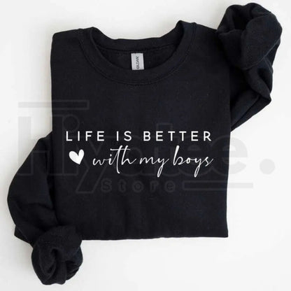 Life is Better With My Boys Sweatshirt: Mom of Boys Crewneck Mother's Day Gift
