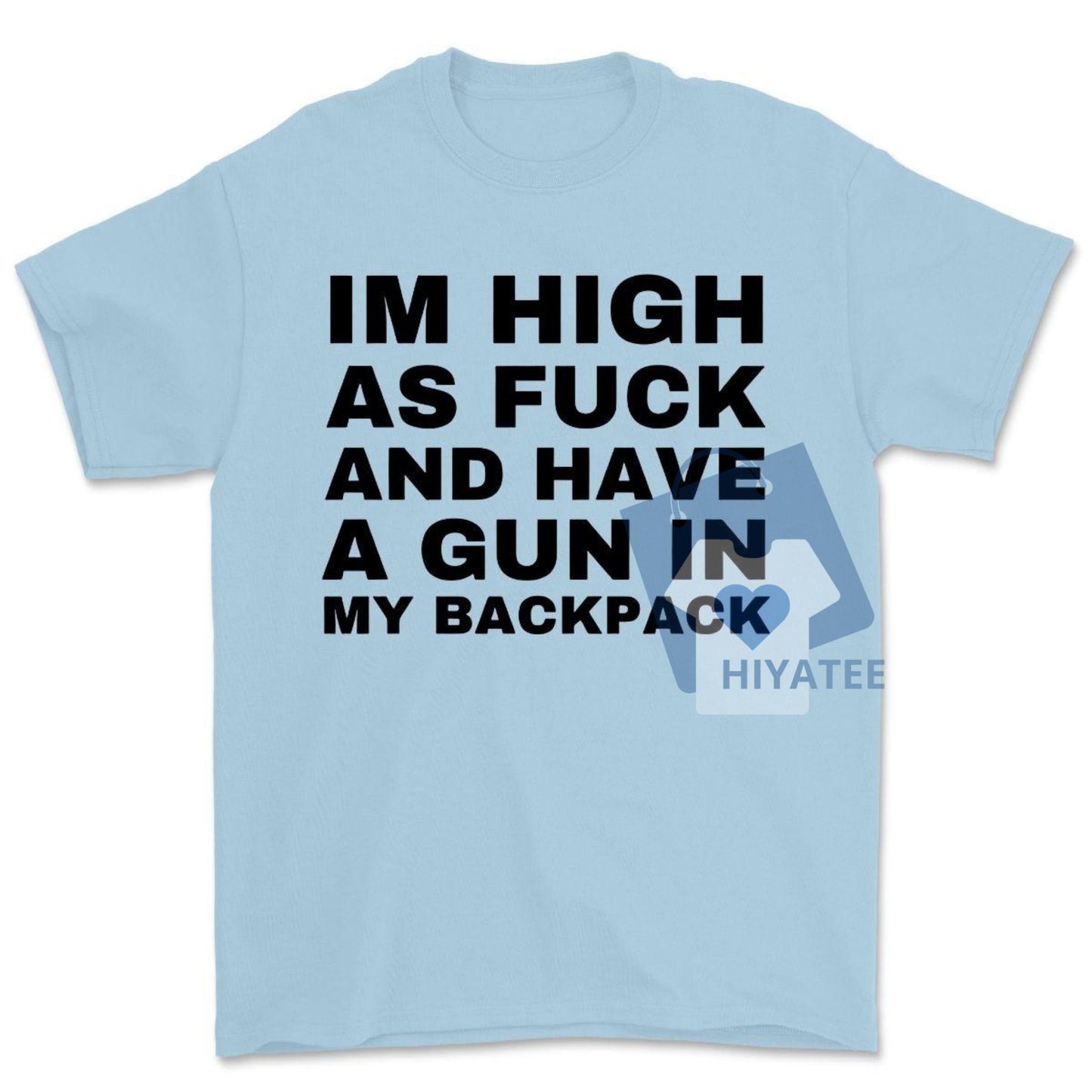 I’m High as F*ck and I Have a Backpack Shirt – Y2K Cursed Meme Tee, Funny Gen Z Humor T-Shirt, Unhinged Gift for Friends