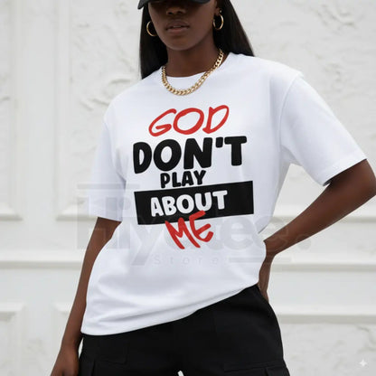 "God Don't Play About Me" Plus Size Trendy T-Shirt – Loose Cotton Inspirational Top