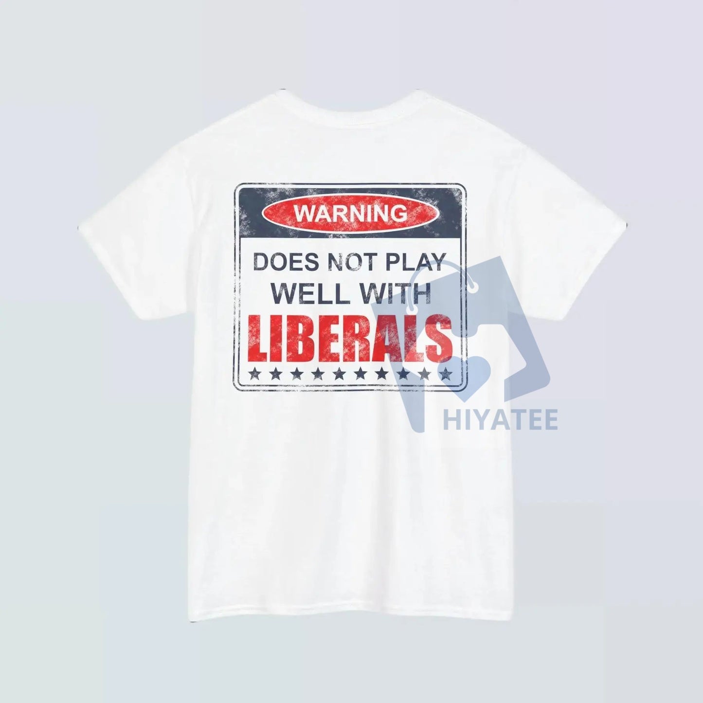 "Warning: Does Not Play Well With Liberals" T-Shirt – Bold Patriotic Tee