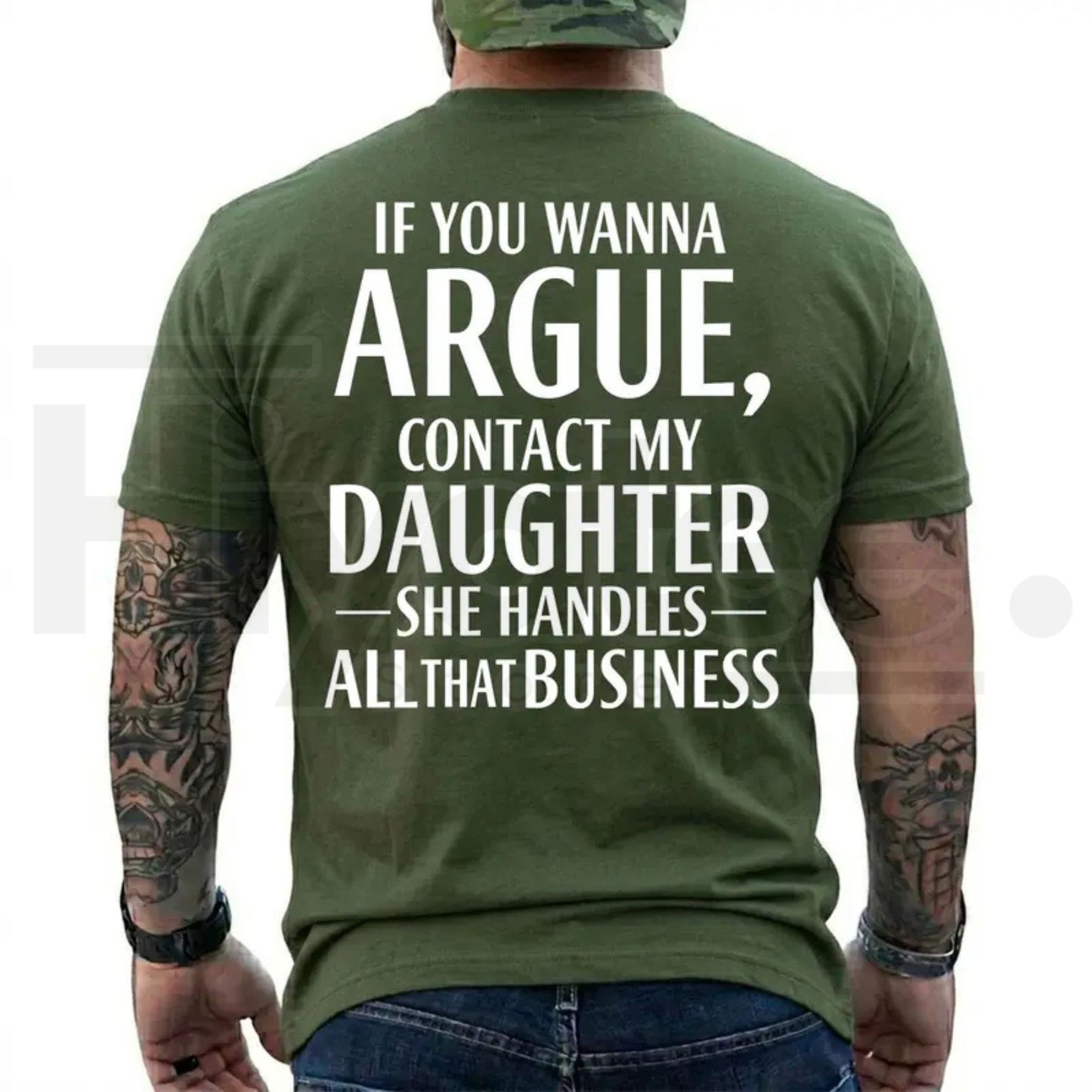 If You Wanna Argue Contact My Daughter T-Shirt – Funny Mom Dad Quote Tee