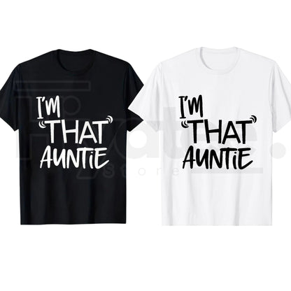 Funny Aunt Gift T-Shirt for Women – I’m That Auntie Graphic Tee