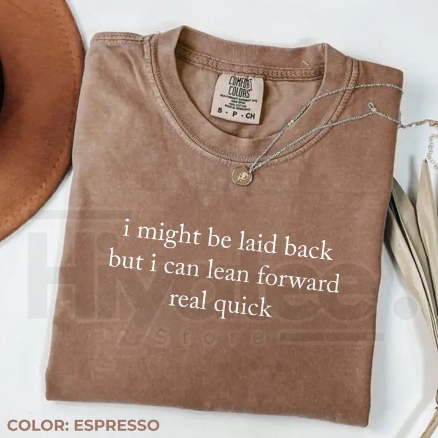 Comfort Colors Might Be Laid Back But I Can Lean Forward Real Quick T-Shirt – Funny Sarcastic Meme Tee for Women