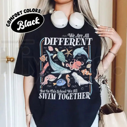 Comfort Colors® We Are All Different But Swim Together Teacher T-Shirt – Inclusive Ocean Animals Graphic Tee, Back To School Educator Gift